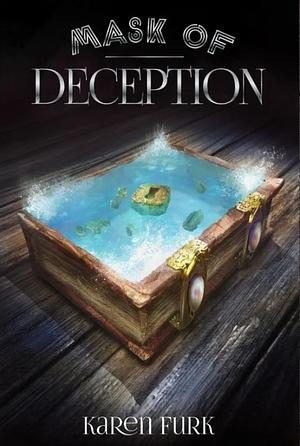 Mask of Deception by Karen Furk