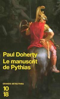 Le Manuscrit de Pythias by Paul Doherty