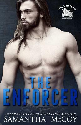 The Enforcer: Devil's Henchmen MC, Book One by Samantha McCoy