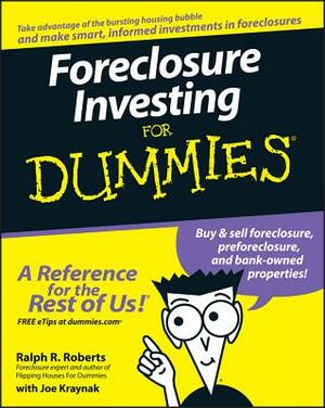 Foreclosure Investing for Dummies by Ralph R. Roberts, Joseph Kraynak