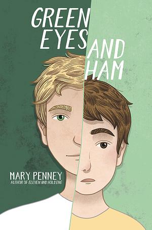 Green Eyes and Ham by Mary Penney