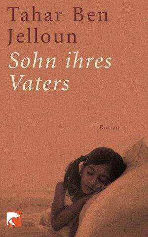 Sohn ihres Vaters by Tahar Ben Jelloun