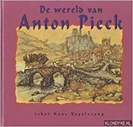 De Wereld Van Anton Pieck by Anton Pieck