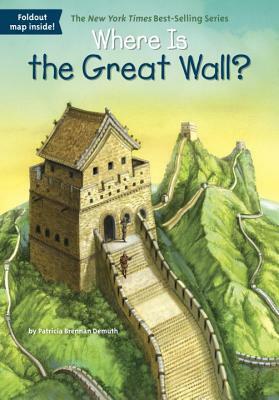 Where Is the Great Wall? by Who HQ, Patricia Brennan Demuth
