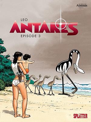 Episode 3: Antares Vol. 3 by Luiz Eduardo de Oliveira (Leo), Luiz Eduardo de Oliveira (Leo)