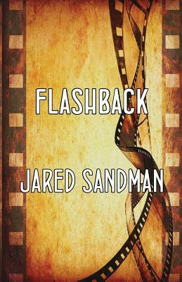 Flashback by Jared Sandman