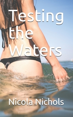 Testing the Waters by Nicola Nichols