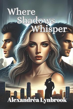 Where Shadows Whisper  by 