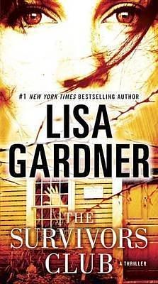 (The Survivors Club) Author: Lisa Gardner published on by Lisa Gardner, Lisa Gardner
