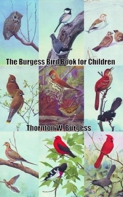 The Burgess Bird Book for Children by Thornton W. Burgess