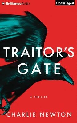 Traitor's Gate: A Thriller by Charlie Newton