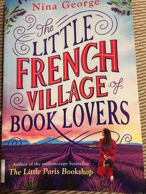 The Little French Village of Book Lovers by Nina George
