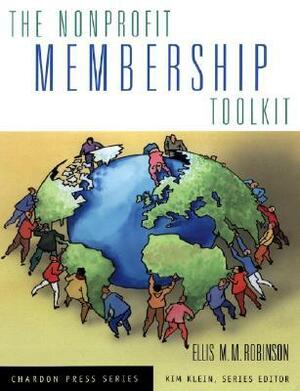 The Nonprofit Membership Toolkit by Kim Klein, Ellis M.M. Robinson