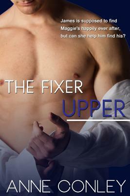 The Fixer Upper by Anne Conley