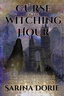 Curse of the Witching Hour: Lucifer Thatch's Education of Witchery by Sarina Dorie