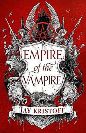 Empire of the Vampire by Jay Kristoff