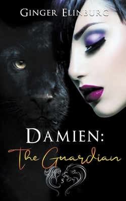 Damien: The Guardian by Ginger Elinburg