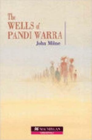 The Wells of Pandi Warra by John Milne