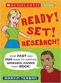 Ready! Set! Research! Your Fast And Fun Guide To Writing Research Papers That Rock by Marvin Terban