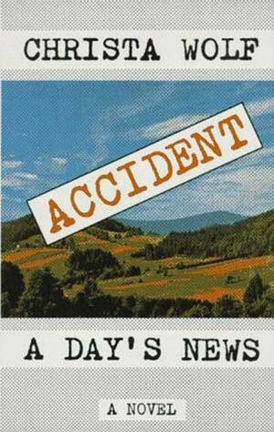 Accident by Christa Wolf