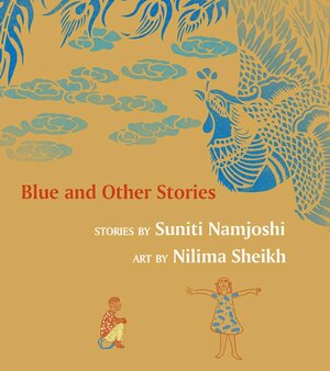 Blue and Other Stories by Suniti Namjoshi