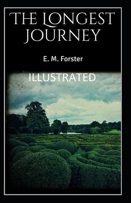 The Longest Journey ILLUSTRATED by E.M. Forster