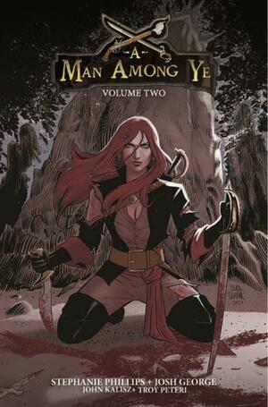 A Man Among Ye, Vol. 2 by Craig Cermak, Josh George, Stephanie Phillips