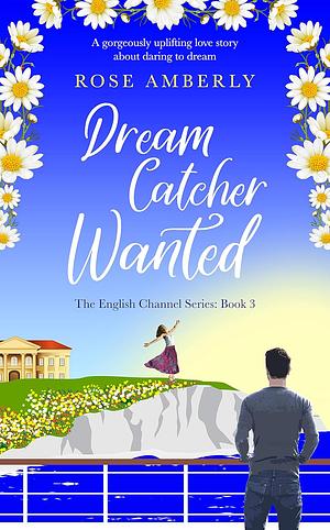 Dream Catcher Wanted by Rose Amberly