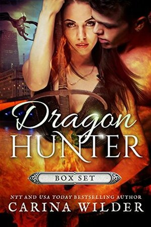Dragon Hunter Boxed Set by Carina Wilder