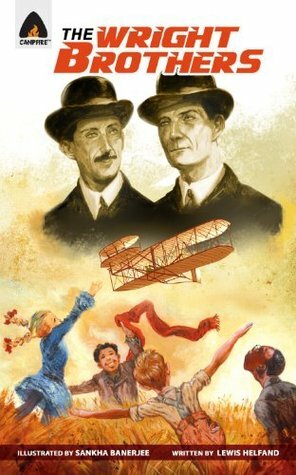 The Wright Brothers by Lewis Helfand, Eman Chowdhary, K.G. Prashant, K.P. Jayakrishnan, Sankha Banerjee, Bhavanath Chaudhary, Deb Suparna