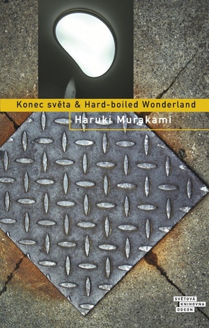 Konec světa & Hard-boiled Wonderland by Haruki Murakami