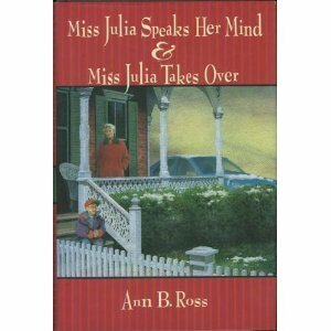 Miss Julia Speaks Her Mind / Miss Julia Takes Over by Ann B. Ross