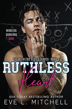 Ruthless Heart by Eve L. Mitchell