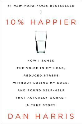 10% Happier by Dan Harris