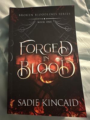 Forged in Blood by Sadie Kincaid