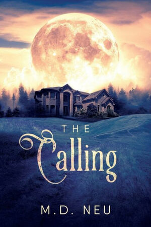 The Calling by M.D. Neu