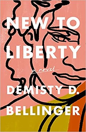 New to Liberty by DeMisty D. Bellinger