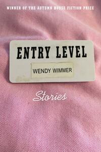 Entry Level by Wendy Wimmer