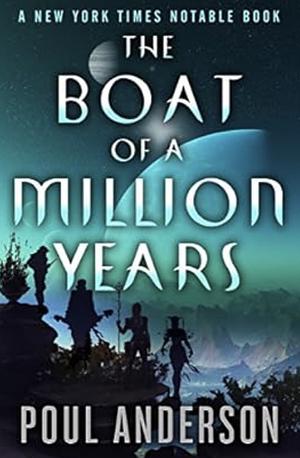 The Boat of A Million Years by Poul Anderson