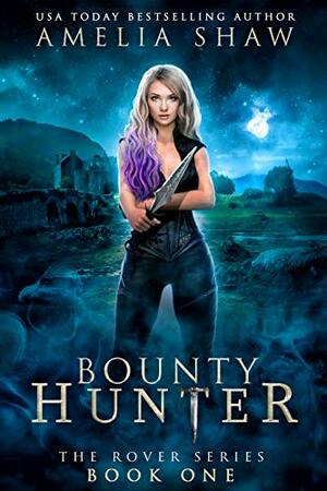 Bounty Hunter by Amelia Shaw