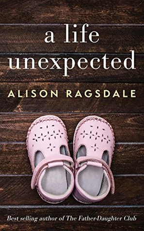 A Life Unexpected by Alison Ragsdale