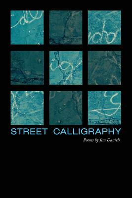 Street Calligraphy by Jim Daniels