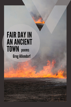 Fair Day in an Ancient Town: Poems by Kiki Petrosino, Greg Allendorf