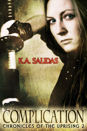 Complication by Katie Salidas, K.A. Salidas