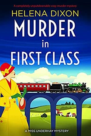 Murder in First Class by Helena Dixon