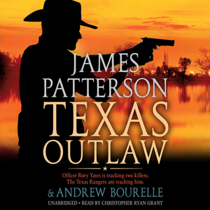 Texas Outlaw by James Patterson, Andrew Bourelle