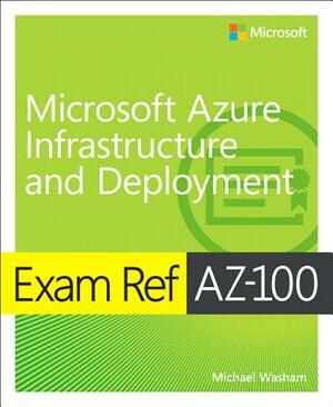 Exam Ref Az-103 Microsoft Azure Administrator by Jonathan Tuliani, Michael Washam, Scott Hoag