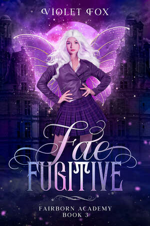 Fae Fugitive by Violet Fox