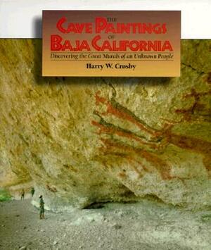 Cave Paintings of Baja California by Crosby, Harry Crosby