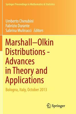 Marshall Olkin Distributions - Advances in Theory and Applications: Bologna, Italy, October 2013 by 